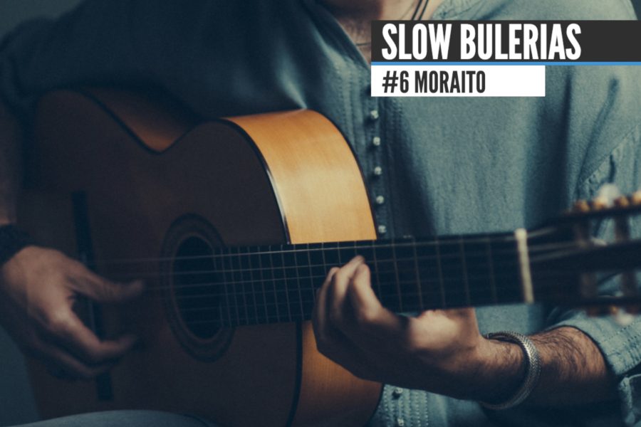 SLOW BULERIAS | Moraito #2 + TAB