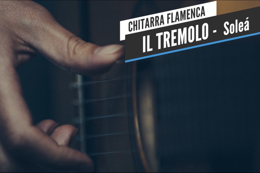 CHITARRA FLAMENCA | Tremolo por Soleà